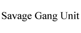 SAVAGE GANG UNIT