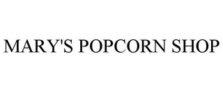 MARY'S POPCORN SHOP