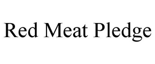 RED MEAT PLEDGE