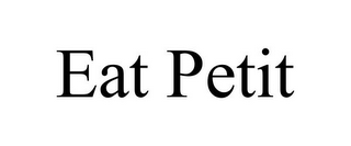 EAT PETIT