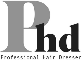 PHD PROFESSIONAL HAIR DRESSER