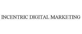 INCENTRIC DIGITAL MARKETING