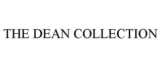 THE DEAN COLLECTION