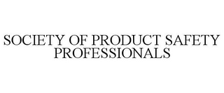 SOCIETY OF PRODUCT SAFETY PROFESSIONALS