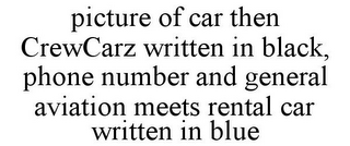 PICTURE OF CAR THEN CREWCARZ WRITTEN IN BLACK, PHONE NUMBER AND GENERAL AVIATION MEETS RENTAL CAR WRITTEN IN BLUE