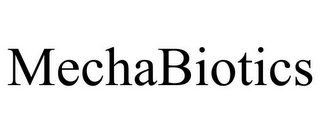 MECHABIOTICS