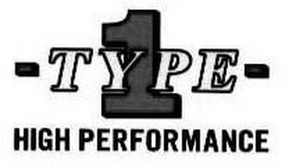 TYPE 1 HIGH PERFORMANCE