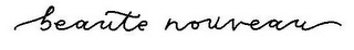 BEAUTE NOUVEAU
