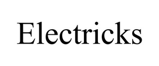 ELECTRICKS