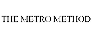 THE METRO METHOD