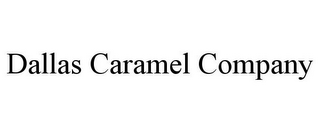 DALLAS CARAMEL COMPANY