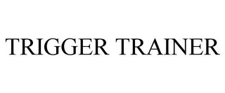 TRIGGER TRAINER