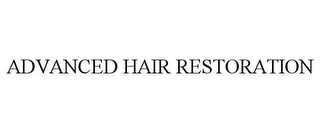 ADVANCED HAIR RESTORATION