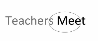 TEACHERS MEET