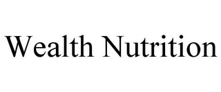 WEALTH NUTRITION