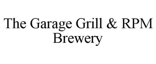 THE GARAGE GRILL & RPM BREWERY