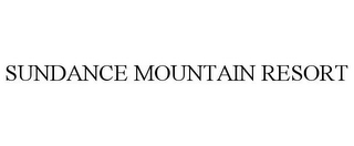 SUNDANCE MOUNTAIN RESORT