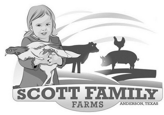 SCOTT FAMILY FARMS ANDERSON, TEXAS