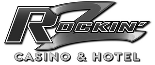 ROCKIN' Z CASINO & HOTEL