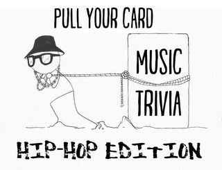 PULL YOUR CARD MUSIC TRIVIA HIP-HOP EDITION