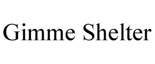 GIMME SHELTER