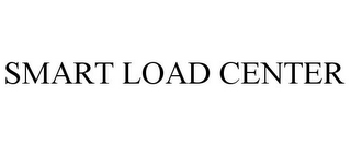 SMART LOAD CENTER