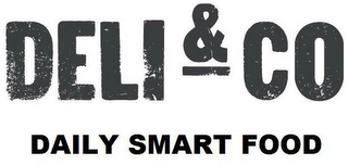 DELI & CO DAILY SMART FOOD