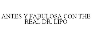 ANTES Y FABULOSA CON THE REAL DR. LIPO