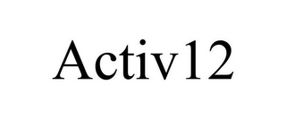 ACTIV12