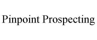 PINPOINT PROSPECTING