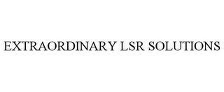 EXTRAORDINARY LSR SOLUTIONS