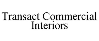 TRANSACT COMMERCIAL INTERIORS