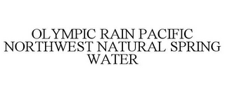 OLYMPIC RAIN PACIFIC NORTHWEST NATURAL SPRING WATER