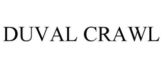 DUVAL CRAWL