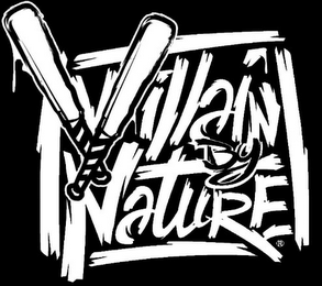 VILLAIN BY NATURE