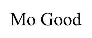 MO GOOD
