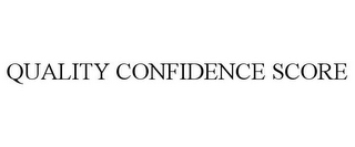 QUALITY CONFIDENCE SCORE