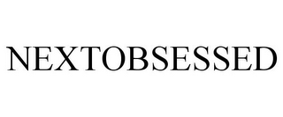 NEXTOBSESSED