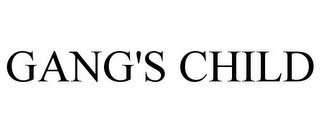 GANG'S CHILD