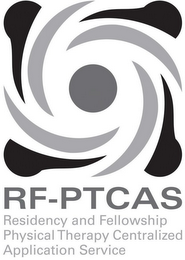 RF-PTCAS RESIDENCY AND FELLOWSHIP PHYSICAL THERAPY CENTRALIZED APPLICATION SERVICE