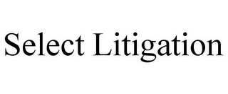 SELECT LITIGATION