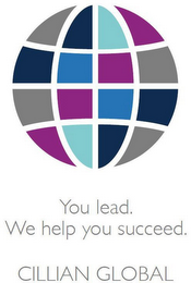 CILLIAN GLOBAL YOU LEAD. WE HELP YOU SUCCEED.