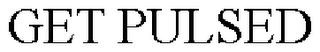 GET PULSED