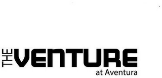 THE VENTURE AT AVENTURA