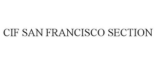 CIF SAN FRANCISCO SECTION