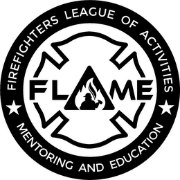 FLAME FIREFIGHTERS LEAGUE OF ACTIVITIES MENTORING AND EDUCATION