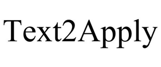 TEXT2APPLY