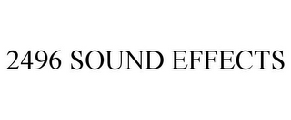 2496 SOUND EFFECTS