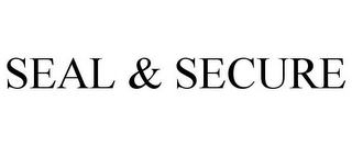 SEAL & SECURE