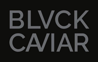 BLVCK CAVIAR